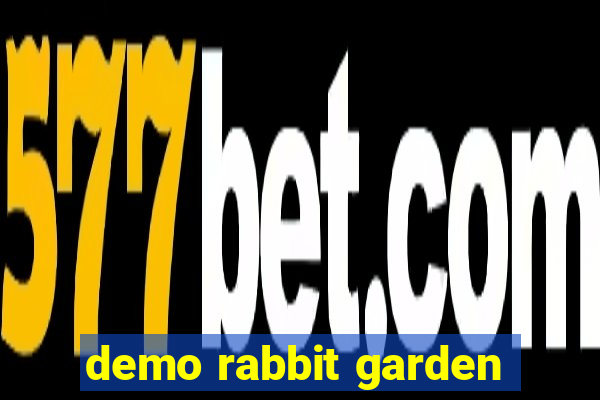 demo rabbit garden